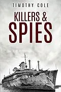 E-Book (epub) Killers & Spies von Timothy Cole
