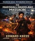 E-Book (epub) The Marshall-Shadeland Massacre von Kress