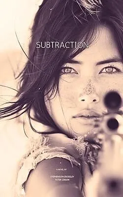 E-Book (epub) Subtraction von Stephenson Crossley, Peter Gibson