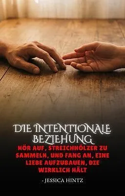 E-Book (epub) Die intentionale Beziehung von Jessica Hintz