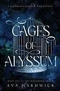 Kartonierter Einband (Kt) Cages of Alyssum von Ava Hardwick