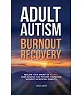 E-Book (epub) Adult Autism Burnout Recovery von Reese Hunter