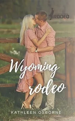 E-Book (epub) Wyoming Rodeo von Kathleen Osborne