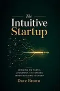 E-Book (epub) The Intuitive Startup von Dave Brown
