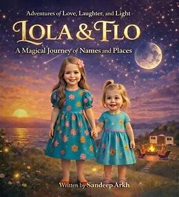 E-Book (epub) Lola & Flo A Magical Journey of Names and Places von Sandeep Arkh