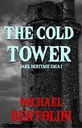 E-Book (epub) The Cold Tower von Michael J Bertolini