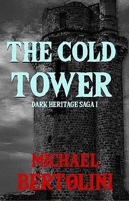 E-Book (epub) The Cold Tower von Michael J Bertolini