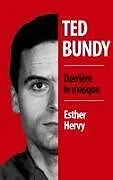 Kartonierter Einband Ted Bundy von Esther Hervy