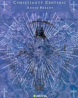 E-Book (epub) CHRISTIANTY ESOTERIC von Annie Besant