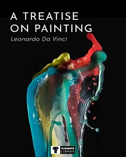 E-Book (epub) A treatise on painting von Leonardo Da Vinci