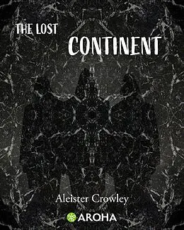 E-Book (epub) The Lost Continent von Aleister Crowley