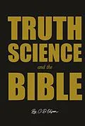 E-Book (epub) Truth, Science, and the Bible von C. D. Olson