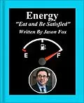 E-Book (epub) Energy 'Eat and Be Satisfied' von Jason Fox