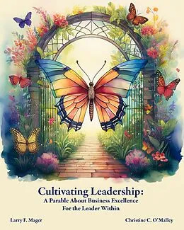 E-Book (epub) Cultivating Leadership von Larry F. Mager, Christine C. O'Malley