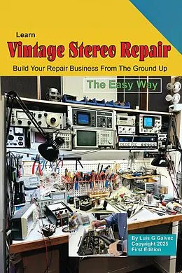 E-Book (epub) Learn Vintage Stereo Repair von Luis G Galvez