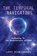 E-Book (epub) The Temporal Navigators von Larry Middlebrooks