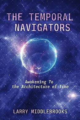 E-Book (epub) The Temporal Navigators von Larry Middlebrooks