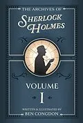 E-Book (epub) The Archives of Sherlock Holmes: Volume 1 von Ben Congdon