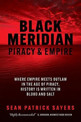 E-Book (epub) Black Meridian: Piracy & Empire von Sean Patrick Sayers