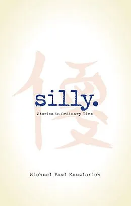 E-Book (epub) Silly von Michael Kauzlarich