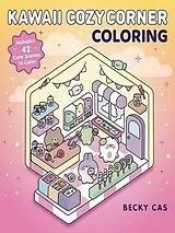 Kartonierter Einband Kawaii Cozy Corner Coloring von Becky Cas
