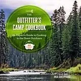 Fester Einband The Outfitter's Camp Cookbook von Mia Sheppard