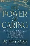 Fester Einband The Power of Caring von Nader Tony