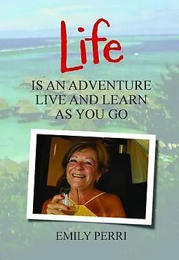 E-Book (epub) Life Is an Adventure von Emily Perri