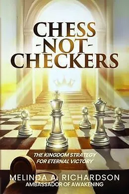 E-Book (epub) Chess Not Checkers von Melinda A. Richardson