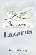 E-Book (epub) Welcome Lazarus von Sean Murray