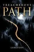 Kartonierter Einband Treacherous Path von George Kerpi