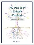 E-Book (epub) 100 Days of 1st Episode Pyschosis von J. P. Snow