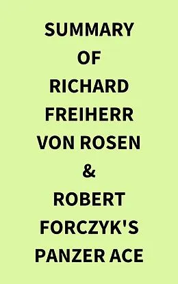 E-Book (epub) Summary of Richard Freiherr von Rosen & Robert Forczyk's Panzer Ace von IRB Media