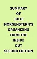 E-Book (epub) Summary of Julie Morgenstern's Organizing from the Inside Out second edition von IRB Media