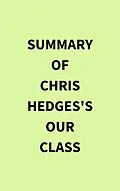 E-Book (epub) Summary of Chris Hedges's Our Class von IRB Media
