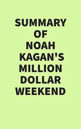 E-Book (epub) Summary of Noah Kagan's Million Dollar Weekend von IRB Media