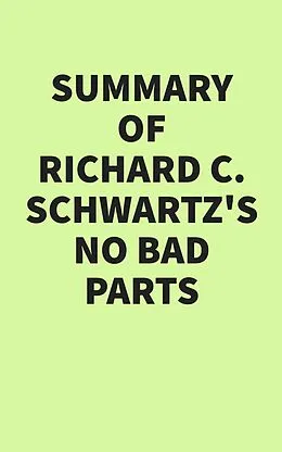 E-Book (epub) Summary of Richard C. Schwartz's No Bad Parts von IRB Media