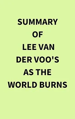 E-Book (epub) Summary of Lee van der Voo's As the World Burns von IRB Media