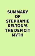 E-Book (epub) Summary of Stephanie Kelton's The Deficit Myth von IRB Media