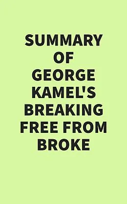 E-Book (epub) Summary of George Kamel's Breaking Free From Broke von IRB Media