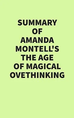 E-Book (epub) Summary of Amanda Montell's The Age of Magical Overthinking von IRB Media