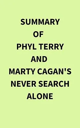 E-Book (epub) Summary of Phyl Terry and Marty Cagan's Never Search Alone von IRB Media