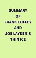 E-Book (epub) Summary of Frank Coffey and Joe Layden's Thin Ice von IRB Media