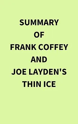 E-Book (epub) Summary of Frank Coffey and Joe Layden's Thin Ice von IRB Media