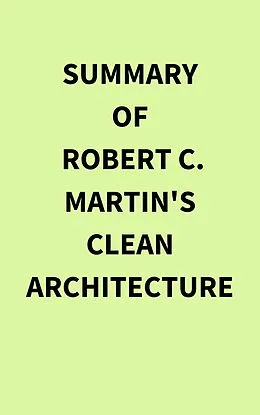 E-Book (epub) Summary of Robert C. Martin's Clean Architecture von IRB Media