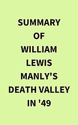 eBook (epub) Summary of William Lewis Manly's Death Valley in '49 de IRB Media