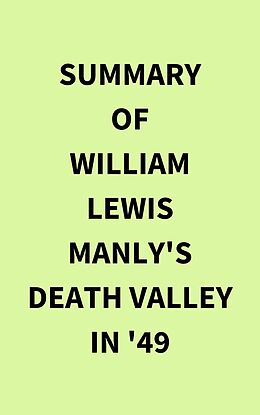 eBook (epub) Summary of William Lewis Manly's Death Valley in '49 de IRB Media