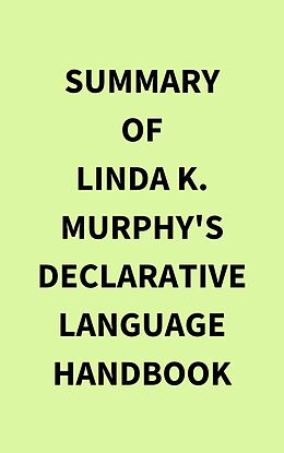 eBook (epub) Summary of Linda K. Murphy's Declarative Language Handbook de IRB Media