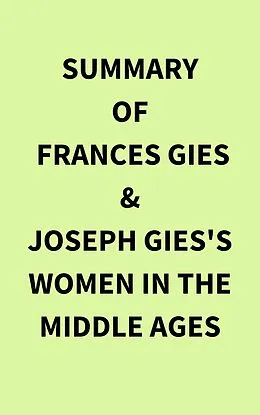 E-Book (epub) Summary of Frances Gies & Joseph Gies's Women in the Middle Ages von IRB Media