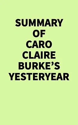 E-Book (epub) Summary of Caro Claire Burke's Yesteryear von IRB Media